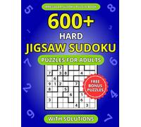 600+ Hard Jigsaw Sudoku Puzzles for Adults: A Book of Irregular Sudoku with Solutions (The Sudoku Shape Logic Series)
