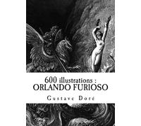 600 illustrations : ORLANDO FURIOSO
