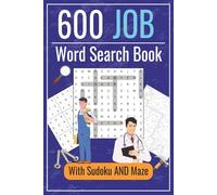600 Job Word Search Puzzle Book for Kids Ages 8-12 and Adults: Fun Brain Games with Word Searches, Sudoku, and Mazes | Educational Activity Book for ... Vocabulary, and Hours of Entertainment