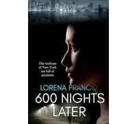 600 Nights Later: Crime, Mystery and Romance in New York