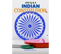 600 Q&A on Indian Constitution: Exam Revision Manual (Indian Law Essentials)