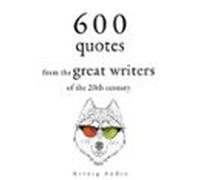 600 Quotations From The Great Writers Of The 20th Century (audiolibro)