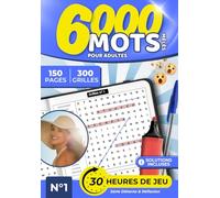 6000 Mots Mêlés pour Adultes - 300 Grilles Niveau Normal, 150 Pages de Jeu + Solutions | Tome 1: Livre de mots mêlés anti-stress pour adultes : ... Normal, Activités Anti-Stress et Jeux de Le)