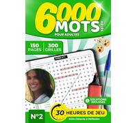 6000 Mots Mêlés pour Adultes - 300 Grilles Niveau Normal, 150 Pages de Jeu + Solutions | Tome 2: Livre de mots mêlés anti-stress pour adultes : ... Normal, Activités Anti-Stress et Jeux de Le)