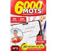 6000 Mots Mêlés pour Adultes - 300 Grilles Niveau Normal, 150 Pages de Jeu + Solutions | Tome 3: Livre de mots mêlés anti-stress pour adultes : ... Normal, Activités Anti-Stress et Jeux de Le)