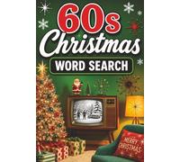 60s Christmas Word Search Book: Large Print Puzzle Book About 1960s Christmas, Nostalgia, Retro Christmas, and More | 6x9 inches, 101 pages | 50 ... (Decades of Christmas Word Searches)