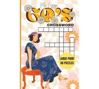 60s Crossword: Ms. Lizzy's 1960s Puzzle Book for Adults, Large Print, 6 x 9in, Easy to Read