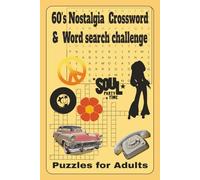 60's Nostalgia Crossword & Word search challenge: 50+ Groovy Puzzles to Celebrate the Music, Movies, and Memories of the Swinging Sixties (Decades of Puzzle books)
