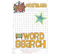 60s Nostalgia Word Search Puzzle Book: Word Searches with Easy to Read Print about the Swinging 1960s, 60s Pop Culture, and More | 6x9 inches | 110+ ... and Calm Times (The Throwback Search Series)