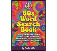 60s Word Search Book: Groovy 60s Word Searches with Easy-to-Read Print About Music, Fashion, Space, and Pop Culture | 6x9 inches, 115 pages | 50+ ... for Retro Fans, Road Trips, and Free Time