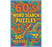 60's Word Search Puzzles: Step Back into the Sixties with 50+ Retro Word Search Puzzles