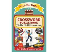 60th Birthday Crossword Puzzle Book: Crossword Gift for Adults Turning 60 | 55 + Easy 70s 80s 90s & 2000s Nostalgia Crossword Puzzles With Pop ... (Beginner Crossword Puzzles Seniors Series)