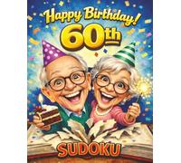 60th Birthday Sudoku Book: Fun Milestone Birthday Gift | Easy Large Print Sudoku for Adults & Seniors (Happy Birthday Celebration Puzzle Series)