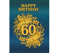 60th Happy Birthday Guest Book: Memory Book for collecting best wishes from family and friends, a nice keepsake of birthday party