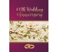 60TH Wedding Anniversary Guest Book: Memory Book for collecting best wishes, memories and photos, a nice keepsake for Diamond Marriage Jubilarians