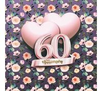 60th Wedding Anniversary Guest Book: Wish book to collect messages from guest, keepsake of jubilee party