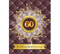 60th Wedding Anniversary Guest Book: Wish book to collect messages from guest, keepsake of jubilee party