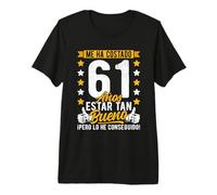 61 Cumpleaños Me Ha Costado 61 Años Estar Tan Bueno, 61 Años Camiseta Premium