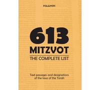 613 Mitzvot | The Complete List: Text passages and designations of the laws of the Torah