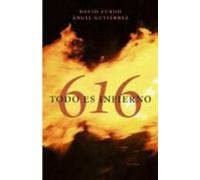 616 TODO ES INFIERNO (SIN COLECCION)
