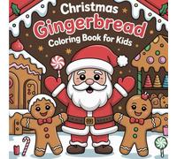 62 Festive Gingerbread Holiday Coloring Adventure for Kids - Fun Christmas Pages for Creative Winter Smiles (8.5 × 8.5 Inch)