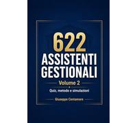 622 Assistenti gestionali Concorso Agenzia delle Entrate 2026 VOLUME 2: Quiz intensivi e simulazioni complete Allenamento mirato per la prova scritta ... per la preparazione ai concorsi pubblici)