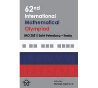 62nd International Mathematical Olympiad: IMO 2021 | Saint Petersburg - Russia (Mathematical Olympiads for Elementary, Middle and High School)