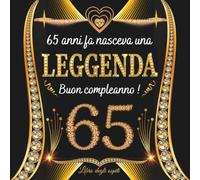65 anni fa nasceva una leggenda: libro degli ospiti 65 anni, Per Congratulazioni, Auguri e Foto per la Festa di 65° per Uomo e Donna - 100 pagine ( 21x21cm ) - Idea Regalo anniversario