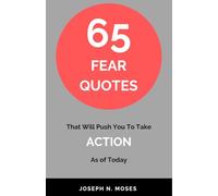 65 FEAR QUOTES: That Will Push You To Take Action As Of Today
