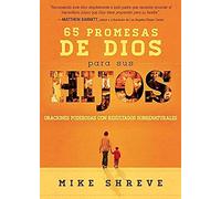 65 promesas de Dios para sus hijos / 65 Promises From God for Your Child: Oraciones Poderosas Con Resultados Sobrenaturales