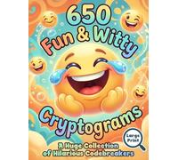 650 Fun & Witty Large Print Cryptogram Jokes: A Huge Collection of Hilarious Codebreakers for Adults & Seniors to Make You Laugh & Keep Your Mind Sharp