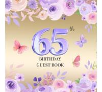 65th Birthday Guest Book: A Keepsake for Family & Friends to Share Memories, Stories & Blessings