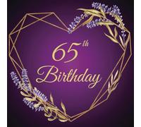 65th Birthday Guest Book Purple and Gold: Elegant Memory Party Keepsake with 75 Unique Questions 50 Sign In and Blank Pages (8.5x8.5 inches, 108 pages)