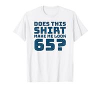 65th Birthday Vintage Decorations Men Gag Funny 65 Birthday Camiseta