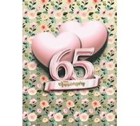 65th Wedding Anniversary Guest Book: Anniversary keepsake for memories and wishes of guests, a nice gadget for the party to celebrate a special day