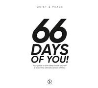 66 days of you: Your guide to dive deep inside yourself & reach the ultimate version of YOU.