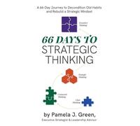 66 Days to Strategic Thinking: Pause. Think. Grow. Strategically.