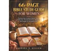 66-Page Bible Study Guide For Women: Yearlong Daily Scripture Quotes, Prayer, Reflections, Book-By-Book Key Messages, And Insights To Strengthen Faith