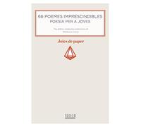 66 Poemes Imprescindibles. Poesia Per A Joves: 2 (Joies de paper)
