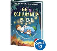 66 Schlummerreisen - 3-Minuten-Vorlesegeschichten zur Guten Nacht: Für das abendliche Einschlafritual - Zum gemeinsamen Kuscheln und Träumen für Kinder ab 4 Jahren