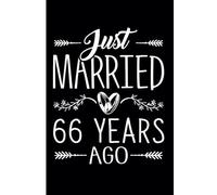 66th Wedding Anniversary Notebook: Sixty-Six Years Celebration Journal for Husband and Wife - Funny Couples Keepsake Celebrating 66 Years of Marriage