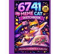 67 41 Meme Cat Sketchbook: A Fun Personalized Drawing Book with 120 Pages (8.5 x 11)”: A Large Creative Notebook for Art, Doodles, and Fun