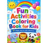 67 baby colors: 67 Unique Coloring Pages of Play, Animals, Nature, Adventures and Everyday Fun