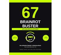 67 BRAINROT BUSTER - Offline-Modus aktiviert!: Das ultimative Rätsel- & Missions-Buch für clevere Kids von 8-12 | 67 Missionen in 7 Levels: ... & Memes | 100 % offline, 0 % Langeweile