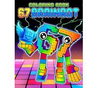 67 Brainrot Coloring Book: Internet Meme Coloring Pages with Iconic Viral Characters, Chaotic Comedy Scenes and Trend Inspired Designs for Kids, Teens and Adults to Relax
