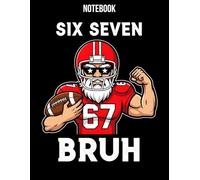 67 Bruh Christmas Football Notebook: Funny Six Seven Santa Meme Journal