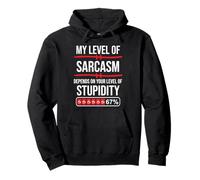 67 Coffee My Level of Sarcasm Depends On Level of Stupidity Sudadera con Capucha