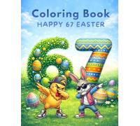 67 Coloring Book - Easter Cool Edition, 6-7 Six Seven Meme for Kids (67 Coloring & Activity Books for Kids)