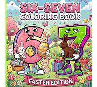 67 Coloring Book: Easter Edition | Six Seven IYKYK Coloring Book | 40+ Pages of Viral Trend Meme Madness for Kids, Tweens & Teens | Black Backed Pages (67 Viral Meme Activity Books)