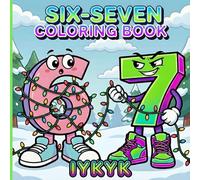 67 Coloring Book: The Ultimate Winter Prank Edition | 40+ Pages of Six Seven Viral Style Fails & Hilarious Holiday Scenes for Kids, Tweens & Teens | Black Backed Pages (67 Viral Meme Coloring Books)